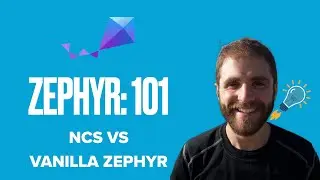 Zephyr 101 - NRF Connect SDK vs Vanilla Zephyr