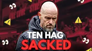 Ten Hag SACKED! What Next For Man United?🤔