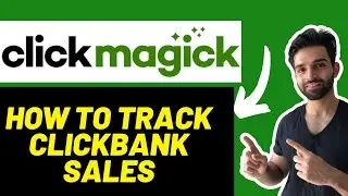 How to Track ClickBank Sales Using Postback URL: Clickmagick Tutorial
