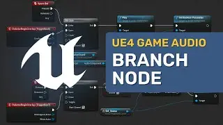 Branch Node - Unreal Engine 4 Game Audio