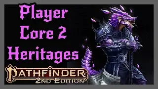Player Core 2 Versatile Heritages Deep Dive. Dhampir, Duskwalker, and Dragonblood! Pathfinder 2