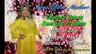 Living Legend Chutney Queen Ramrajie Prabhoo - Love Your Mother (2023)