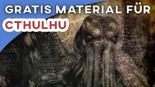 Gratis Material für Cthulhu-Runden | Pen and Paper Ressourcen