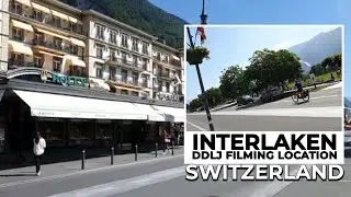 DDLJ Shooting Location | Interlaken Switzerland