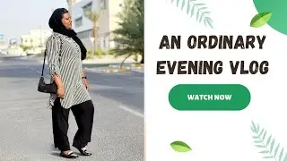 An evening vlog from Qatar #dohaqatar #eveningvlog #shahanaabdulkhader