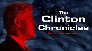 The Clinton Chronicles (1994) 