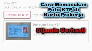 Cara MEMASUKAN foto KTP PRAKERJA Gelombang 10 DIJAMIN BERHASIL