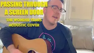 The Wonder Years - Passing Through A Screen Door (Acoustic Cover)