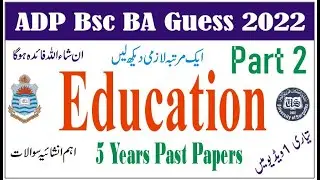 ADP BA Education Part 2 Past Papers 5 Years Guess Papers 2022 Learn With Nidi 