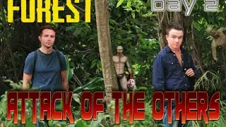 ATTACK OF THE OTHERS - DAY 2 - (The Forest Multiplayer Let's Play)