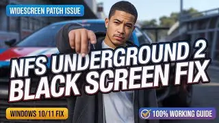 Fix Black Screen After Widescreen Patch in NFS Underground 2 (2026 Guide)