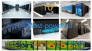 Meet the world's 10 most powerful computers