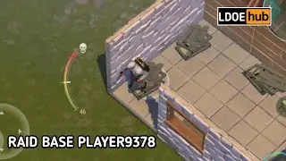 Raid Base Player 9378 || Last Day On Earth Survival