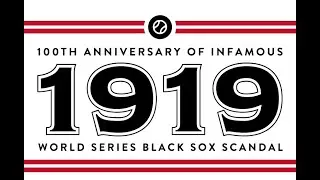 100th Anniversary of Infamous 1919 World Series Black Sox Scandal