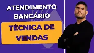 ATENDIMENTO (VENDAS e NEGOCIAÇÃO) - TÉCNICA de VENDAS