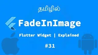 Fade In Image | Flutter Widget | Explained Tamil | Official Google Flutter widget