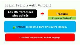French Lesson I The 100 most used verbs  I Présent  I  Traduire