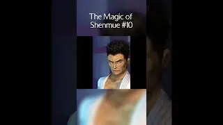 The Magic of Shenmue #10