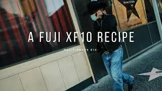 Daily Snaps E10- A Fuji XF10 Recipe (-1-3 Recipe)