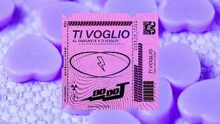 Ti voglio (Ti voglio X El Farsante) MASHUP DoDoJ