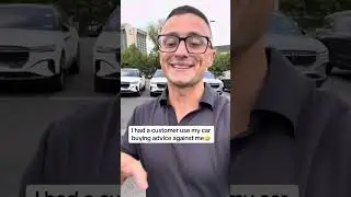 Someone used my advice against me to buy a car