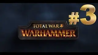 Орды Хаоса - Это было быстро!) [Прохождение Total War WARHAMMER #2]