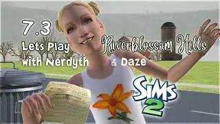 Let's Play the Sims 2 Riverblossom Hills! (with Nerdyth & Daze) - Part 7.3