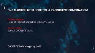 CNC machine with CODESYS: A productive combination! - CODESYS Technology Day 2023