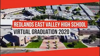 Redlands East Valley High School 2020 Virtual Graduation Ceremony