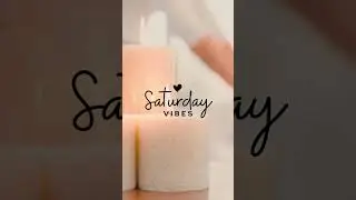 Saturday Vibes