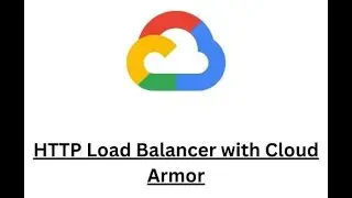 L22: Cloud computing with Sanket | GCP | HTTP Load Balancer in Cloud Armor | Cloud computing course|