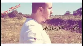 Kevin'P - Toi (clip officiel)