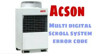 Acson Multi Digital Scroll System R410a MSD-B Series Error Code