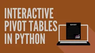 Creating Interactive Pivot Tables using PivotTable.js in Jupyter Notebook!