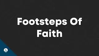 Footsteps Of Faith