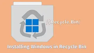 Installing Windows to Recycle Bin