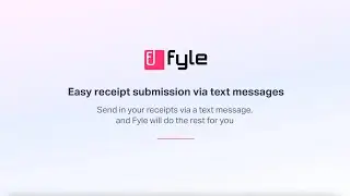Fyle | Submit Receipts via Text Messages