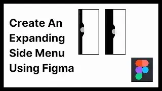 How To Make An Expanding Side Menu Using Figma