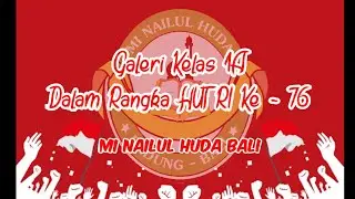HUT RI KE -76 "Galeri kelas 1A" MI Nailul Huda