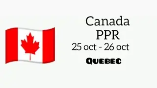 Canada PPR Speed Up | New PPR | Quebec 🇨🇦🇨🇦