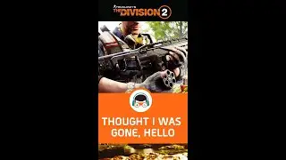 He Thought I Was Gone (The Division 2) 