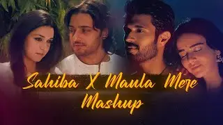 Sahiba X Maula Mere | MSM Mashup | Tere Bina | Jhoom | Ay Hairathe | Moh Moh Ke Dhaage | Mashup 2025