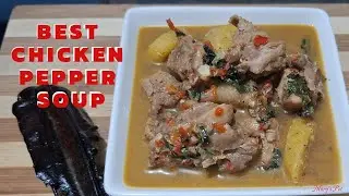 BEST NIGERIAN CHICKEN PEPPER SOUP| Mary Makes it Easy #pepperpotsoup #easymeals