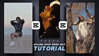 GOLDEN HOUR Remix Edit Tutorial | CAPCUT Tutorial
