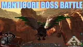 Ark Scorched Earth - SOLO MANTICORE BOSS BATTLE