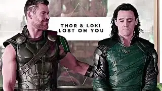 Thor & Loki | Lost On You ( Ragnarok spoilers )