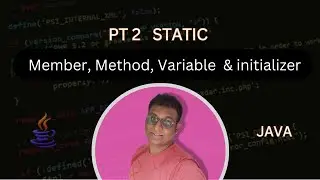 Java Static Members Explained | Variables, Methods, Static Block & Initializer | 