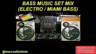 MIAMI BASS 16 - SET MIXADO - DJ MARCUS FLASHMIX (ELECTRO / BASS MUSIC)