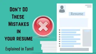 3 Mistakes to Avoid on your Resume | Don't Do these mistakes in your Resume | Explained in Tamil