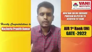 GATE 2022 TOPPER | AIR 1 | INSTRUMENTATION ENGINEERING | MACHERLA PRANITH KUMAR | VANI INSTITUTE